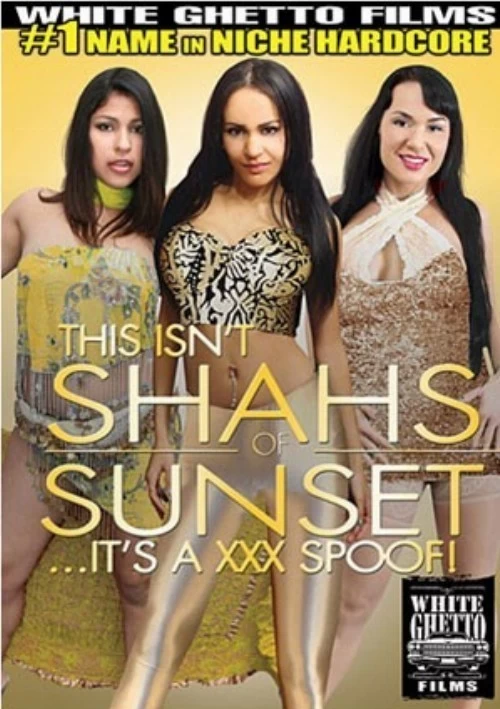 This Isn't Shahs Of Sunset It's A XXX Spoof | White Ghetto