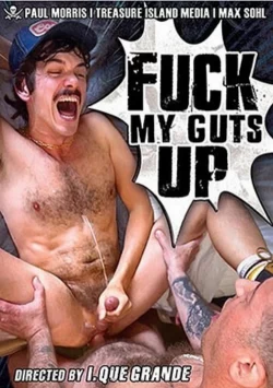 Fuck My Guts Up