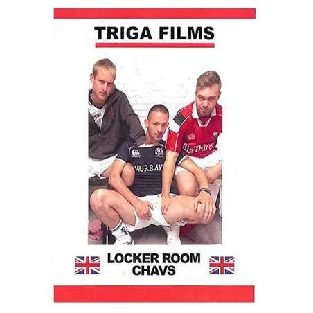 Locker Room Chavs | Triga Films