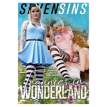 Trannies In Wonderland | Seven Sins