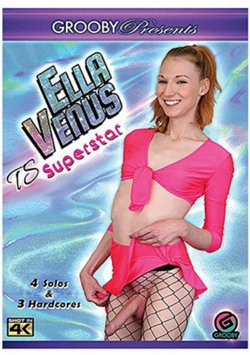 Ella Venus: TS Superstar | Grooby