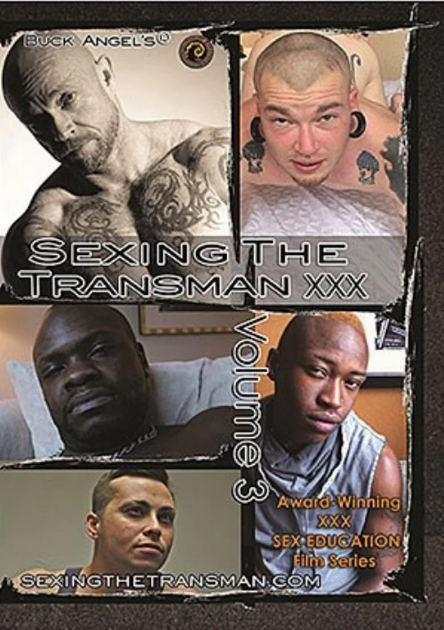 Sexing The Transman XXX 3 | Buck Angel Ent