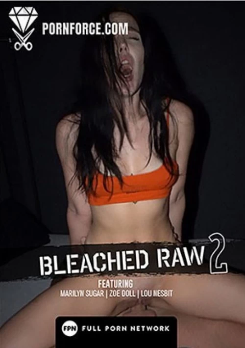 Bleached Raw 2 | Pornforce