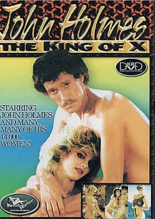 John Holmes The King Of X