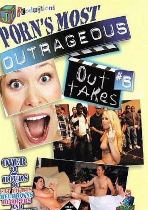 Porn's Most Outrageous Out Takes 6