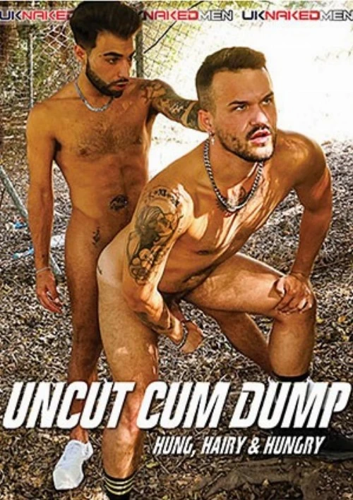 Uncut Cum Dump | UK Naked Men