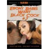 Ebony Babes Want Black Cock 3 | Raven Productions