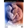 Waiting On Love | Wicked Pictures