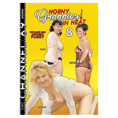 Horny Grannies In Heat 8 | Channel 69