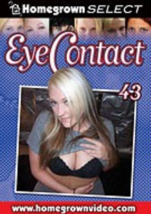 Eye Contact 43 | Homegrown Video