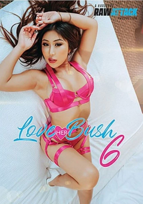 Love Her Bush 6 | Raw Attack