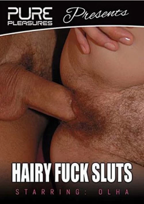Hairy Fuck Sluts | Pure Pleasures