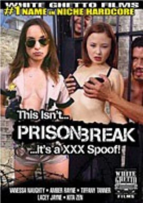 This Isn't Prison Break It's A XXX Spoof