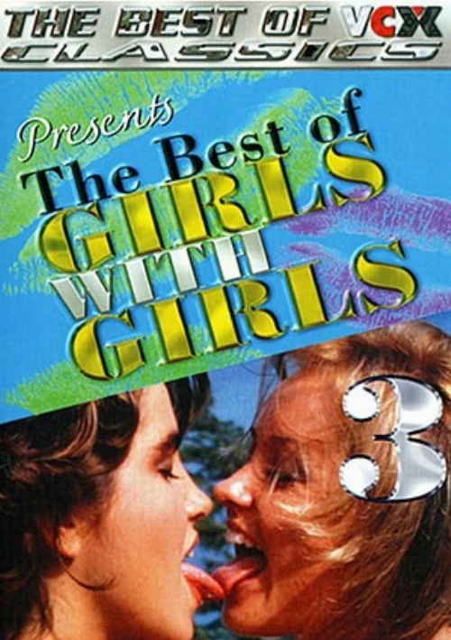 The Best Of Girls With Girls 3 | VCX