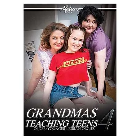 Grandmas Teaching Teens 4 | Mature XXX