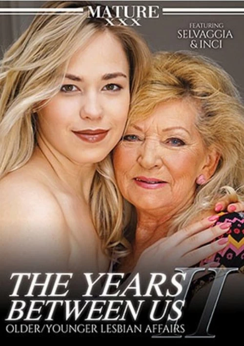 The Years Between Us 2 | Mature XXX