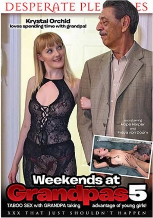 Weekends At Grandpas 5 | Desperate Pleasures