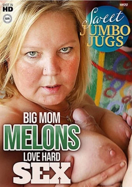 Big Mom Melons Love Hard Sex | Sweet Jumbo Juggs