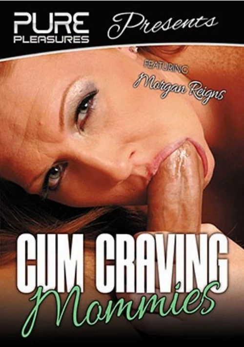 Cum Craving Mommies | Pure Pleasures