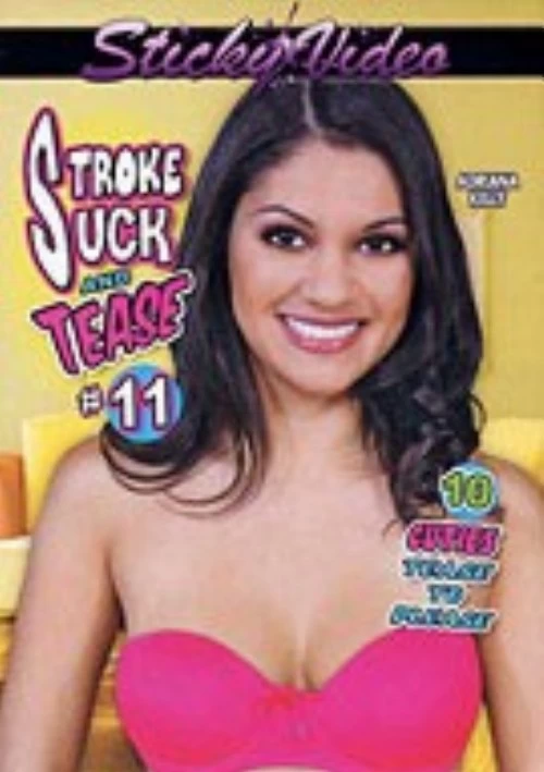 Stroke Suck And Tease 11 | Sticky Video