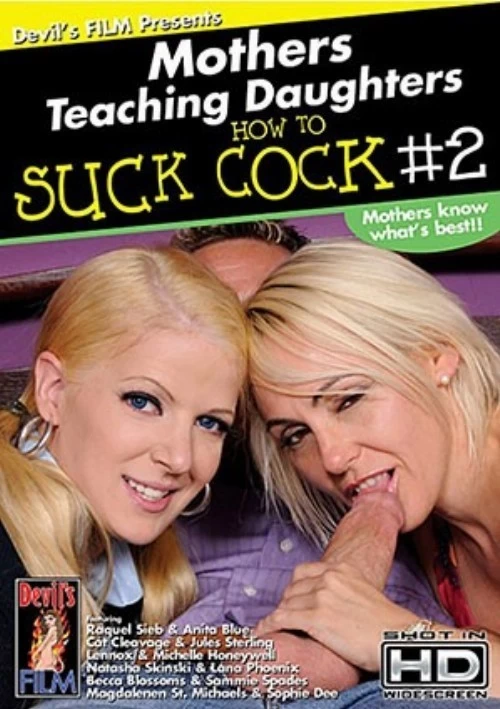 Mothers Teaching Daughters How To Suck Cock 2