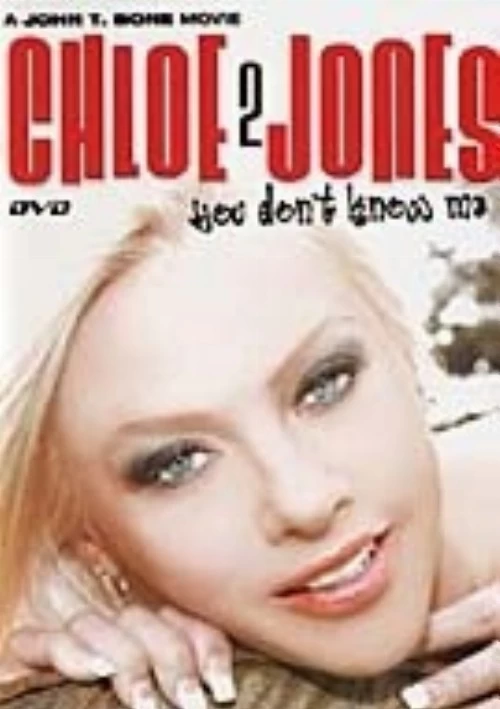 Chloe Jones 2: You Don'T Know Me