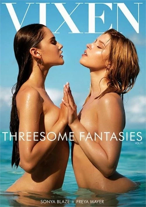 Threesome Fantasies 11 | Vixen