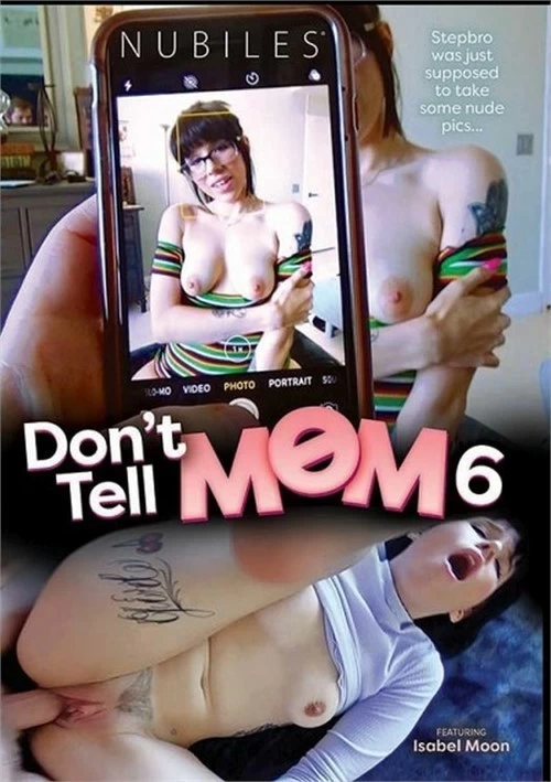 Don't Tell Mom 6 | Nubile Films