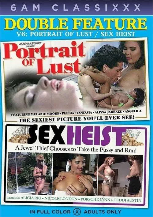 Double Feature 6: Portrait Of Lust & Sex Heist | 6AM Classixxx