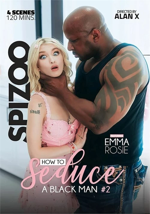 How To Seduce A Black Man 2 | Spizoo