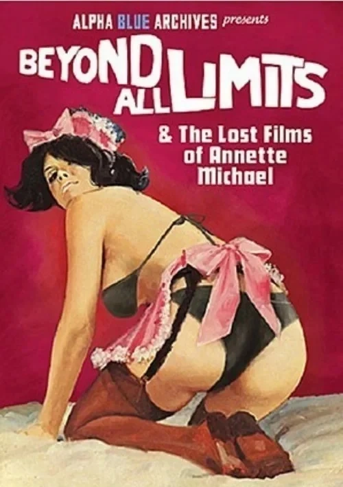 Okładka produktu Beyond All Limits & The Lost Films Of Annette Michael w sklepie PORNO-DVD.STORE