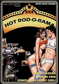 XXX Hot Rod-O-Rama Triple Feature
