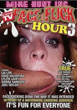 Face Fuck Hour 3