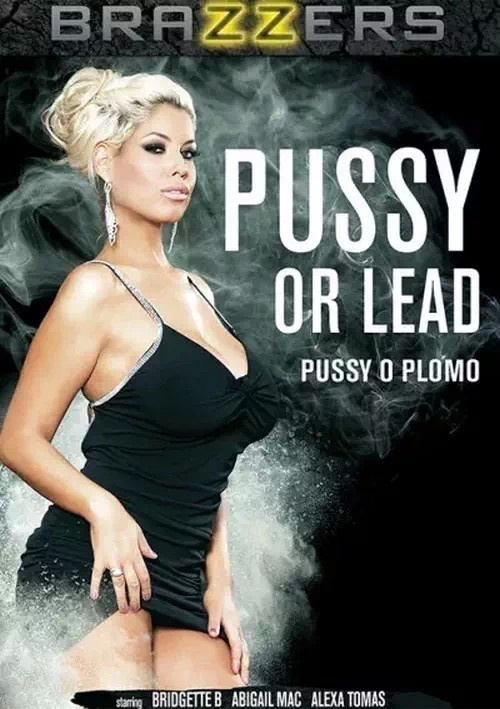 Pussy Or Lead