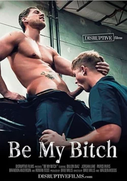 Be My Bitch