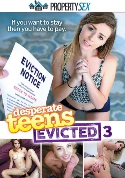 Desperate Teens Evicted 3