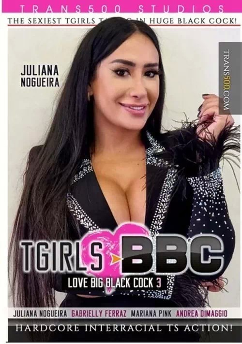 TGirls Love BBC 3