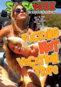 Fucking Hot Vacation Trips