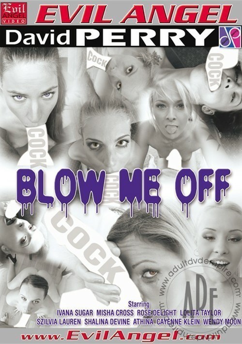 Blow Me Off 1