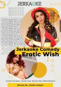 Jerkaoke Comedy: Erotic Wish