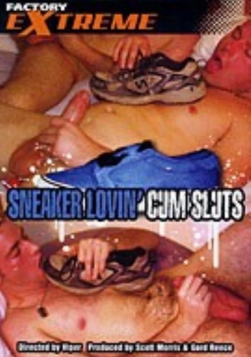 Sneaker Lovin' Cum Sluts