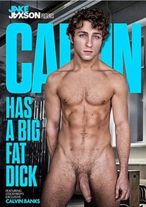 Calvin Has A Big Fat Dick