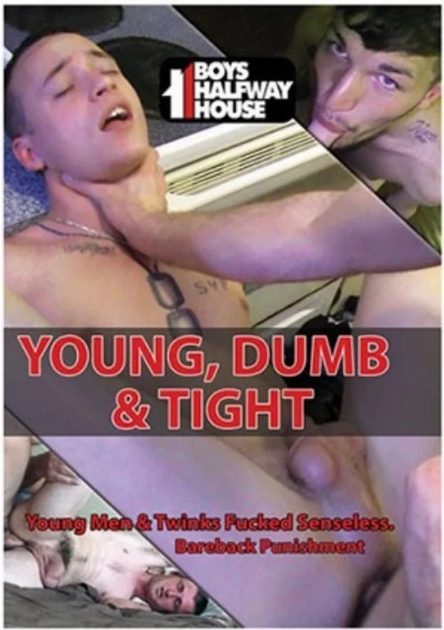 Young Dumb And Tight