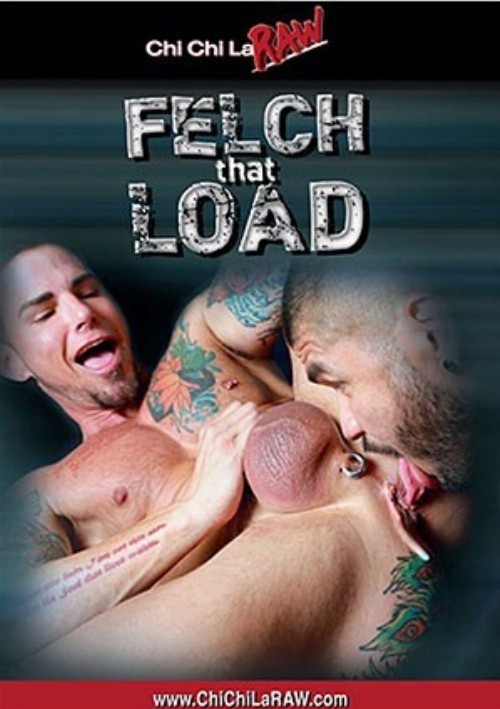 Felch That Load
