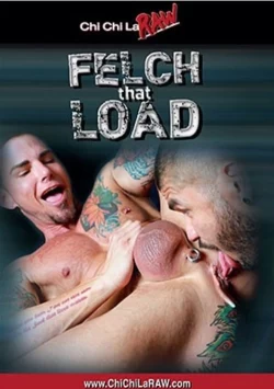 Felch That Load