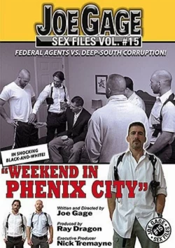 Joe Gage Sex Files 15: Weekend In Phenix City