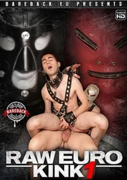 Raw Euro Kink 1