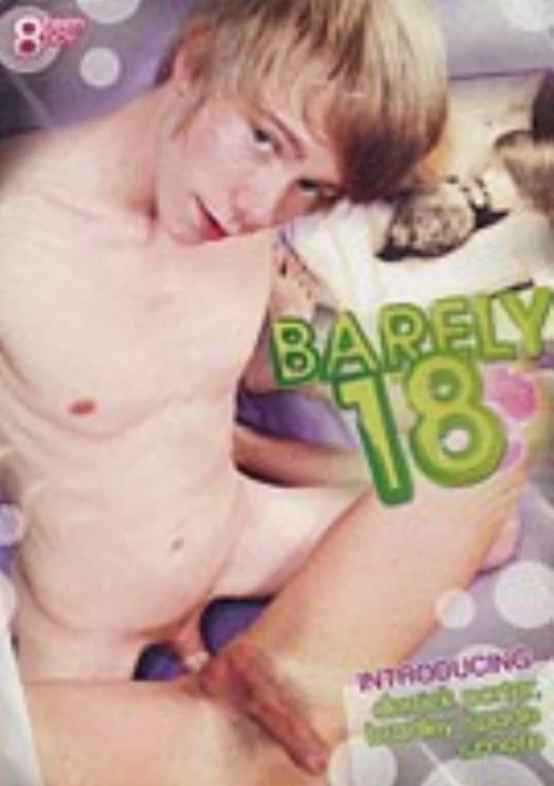 Barely 18