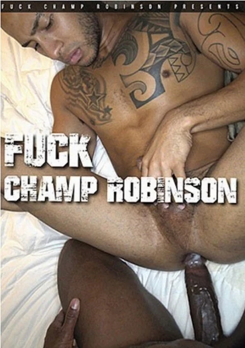 Fuck Champ Robinson