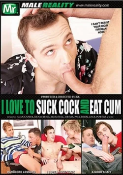 I Love To Suck Cock And Eat Cum